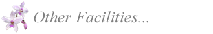 Other Facilities...